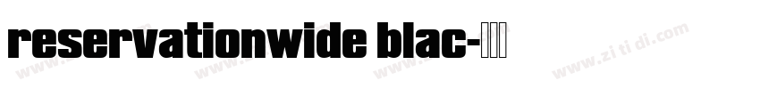 reservationwide blac字体转换